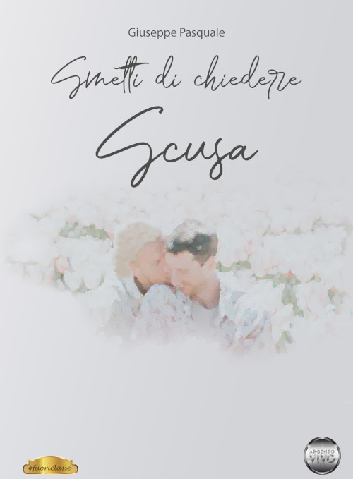 Smetti di chiedere scusa - Giuseppe Pasquale - Libro - Argento Vivo Edizioni