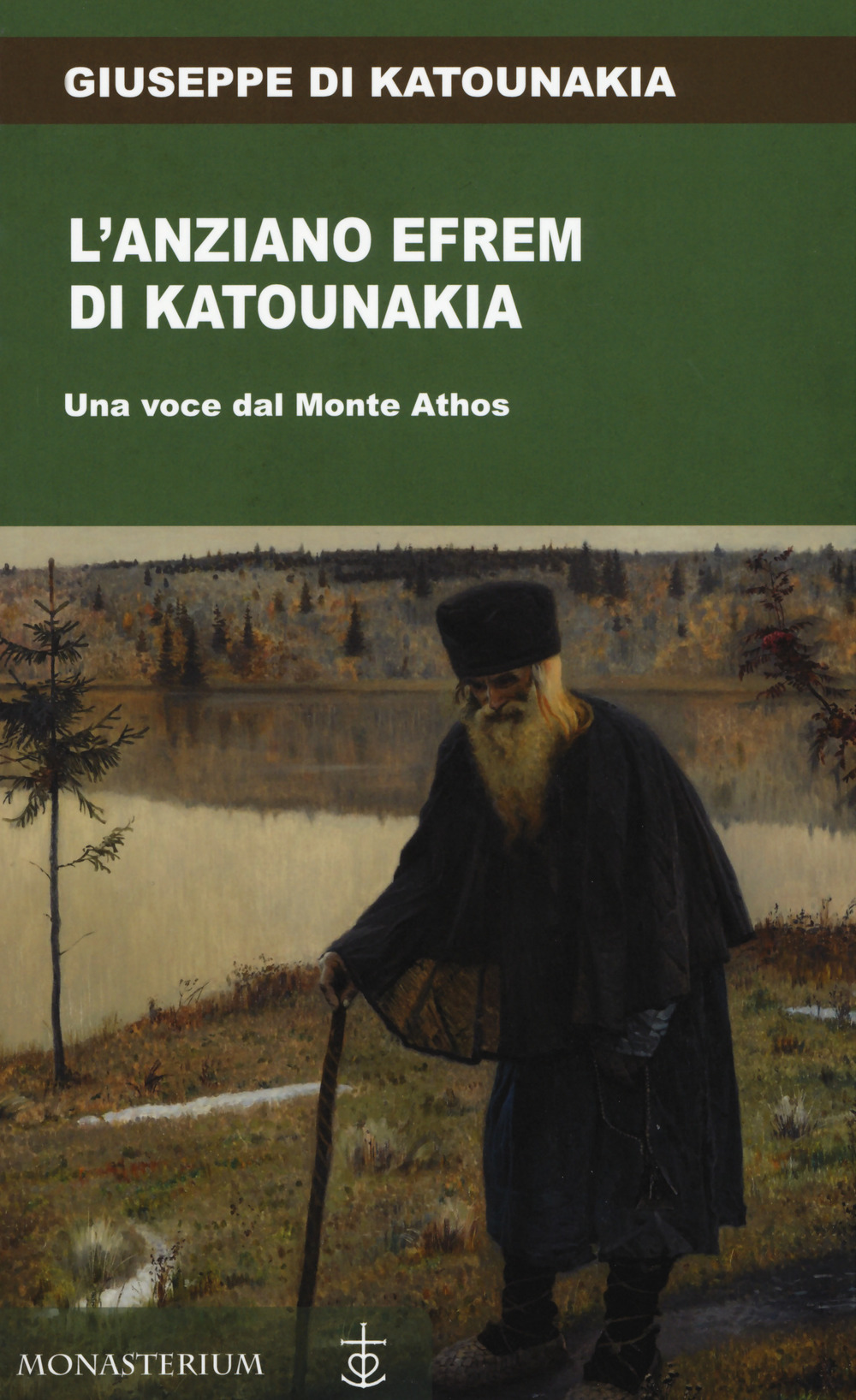 L'anziano Efrem di Katounakia. Una voce dal Monte Athos