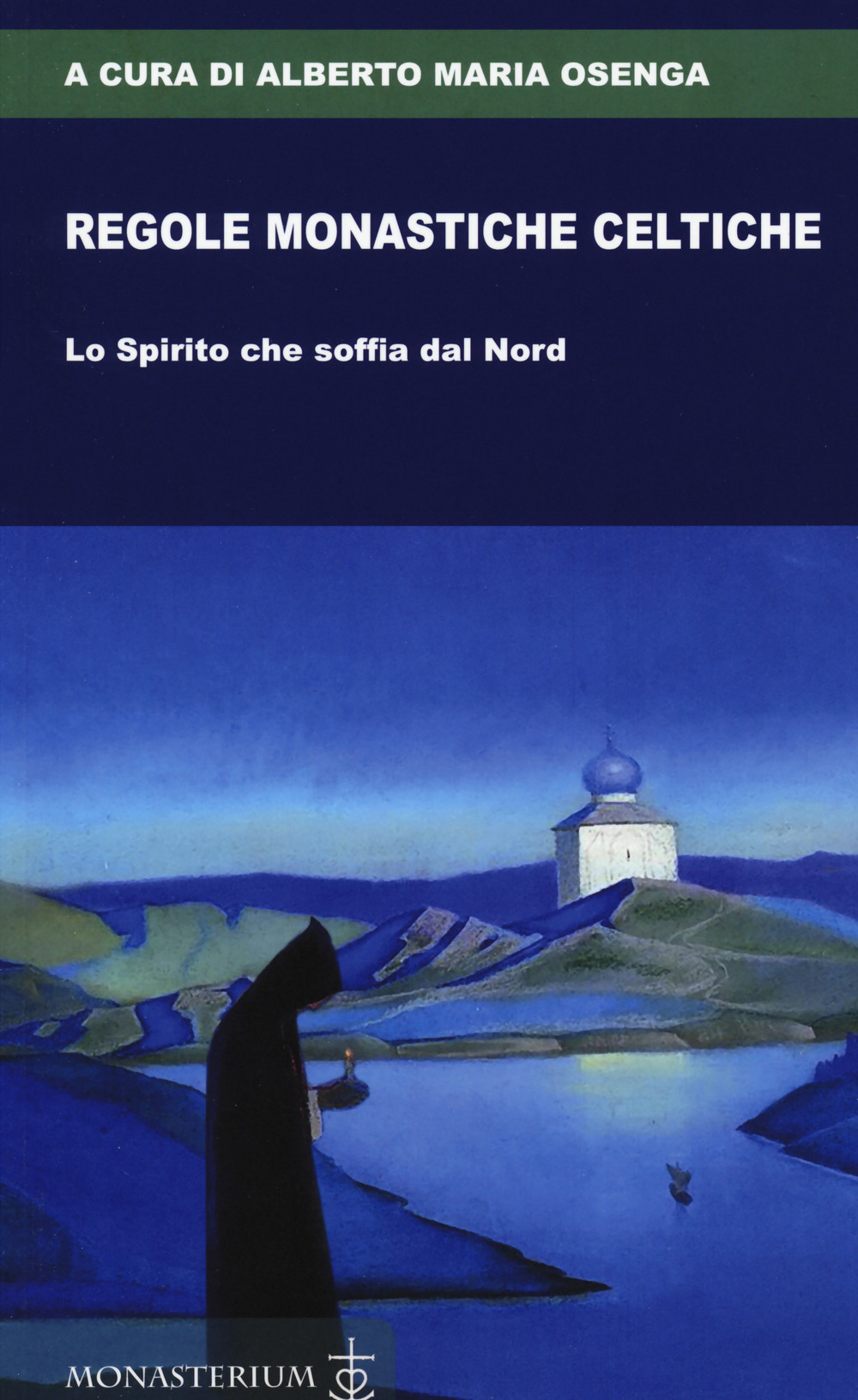 Regole monastiche celtiche. Lo Spirito che soffia dal Nord