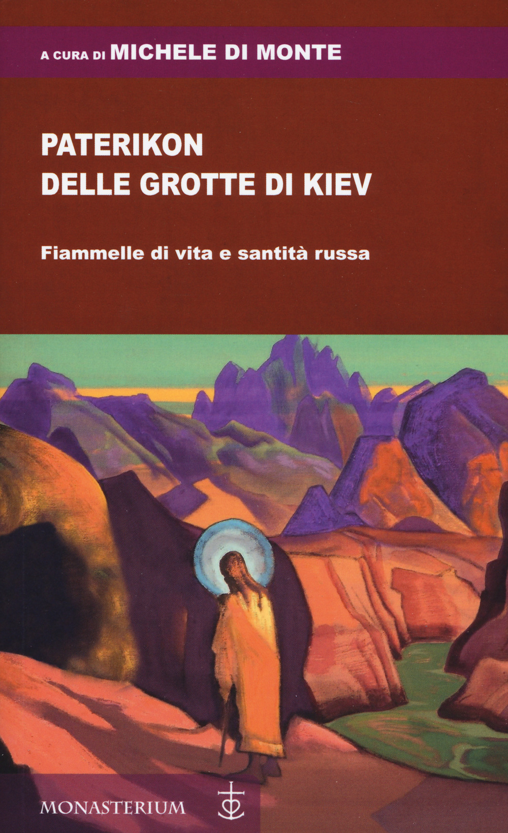 Paterikon delle grotte di Kiev. Fiammelle di vita e santità russa