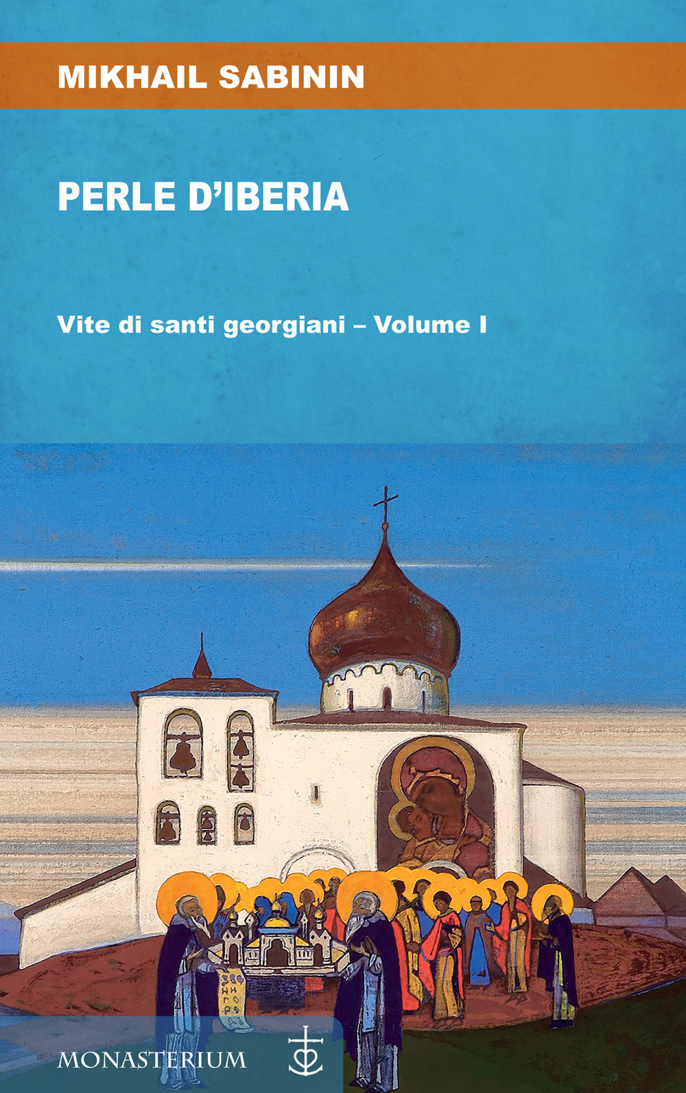 Perle d'Iberia. Vol. 1: Vite di santi georgiani