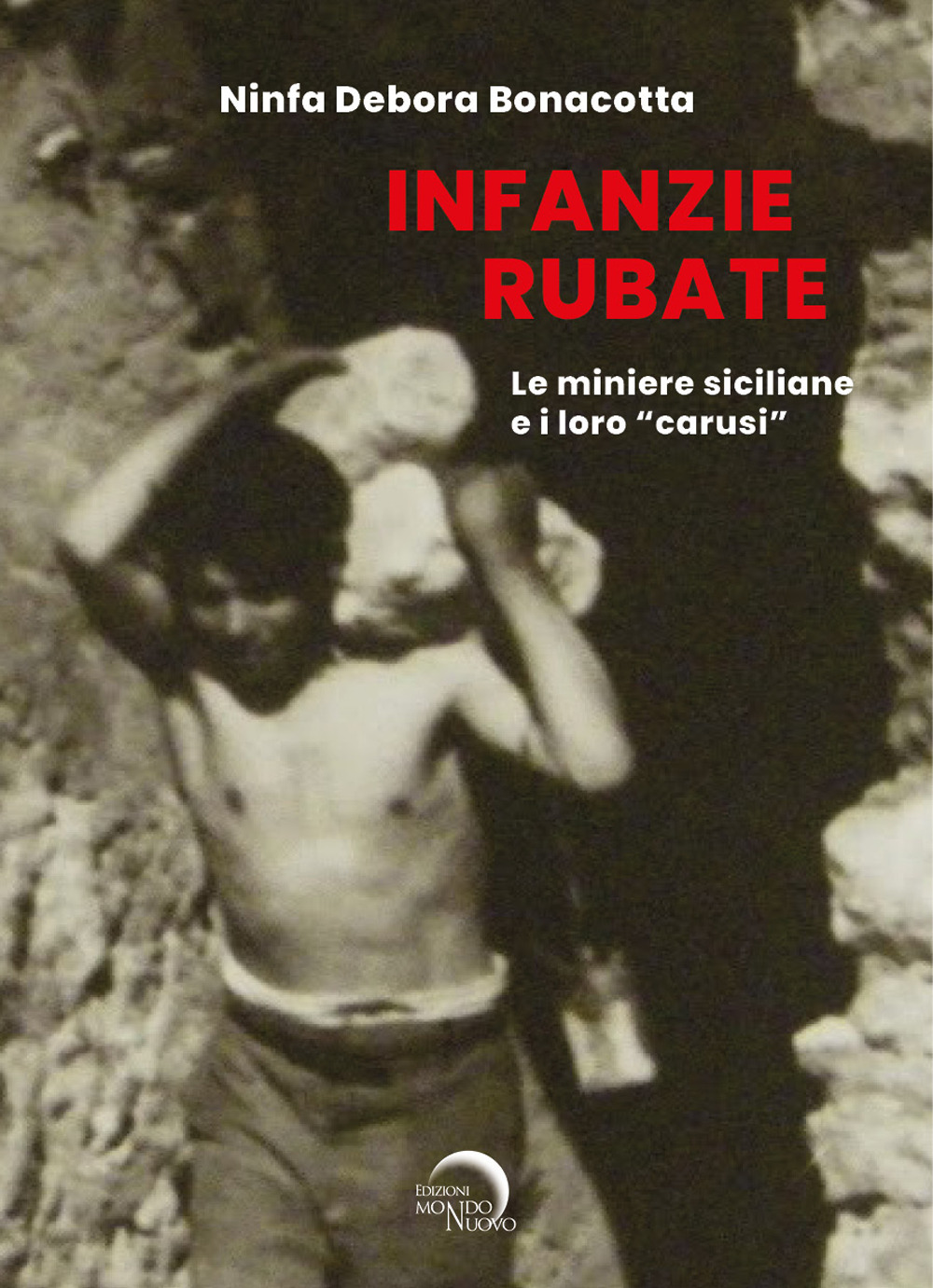 Infanzie rubate. Le miniere e i loro «carusi»