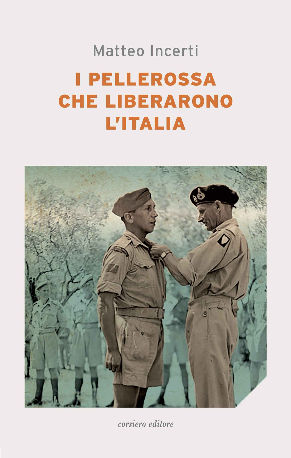 I pellerossa che liberarono l'Italia