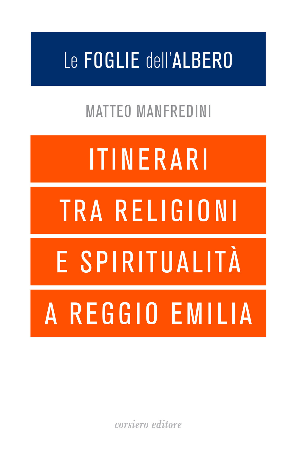 Le foglie dell'albero. Itinerari tra religioni e spiritualità a Reggio Emilia