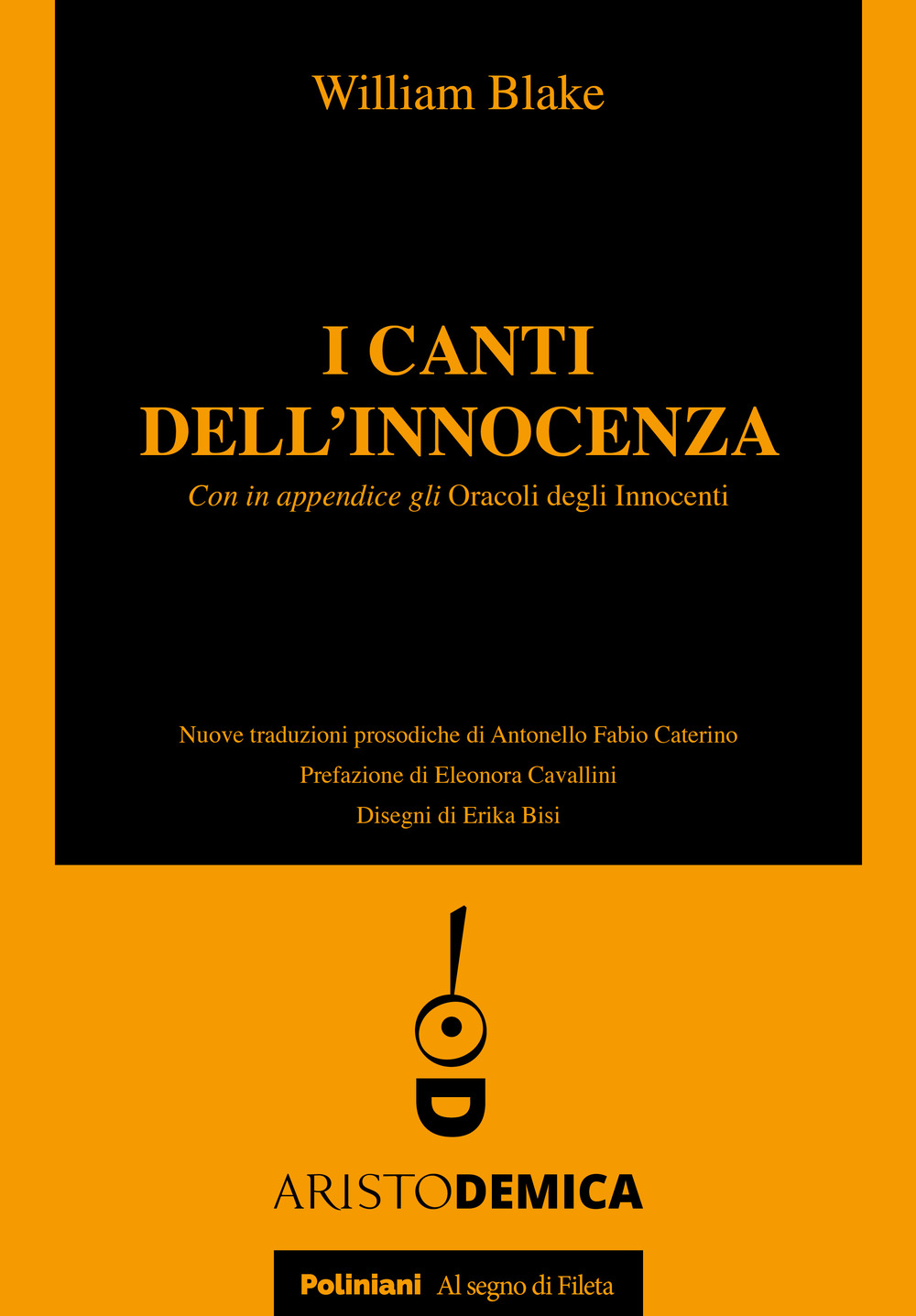 I canti dell'innocenza. Con in appendice gli Oracoli degli Innocenti