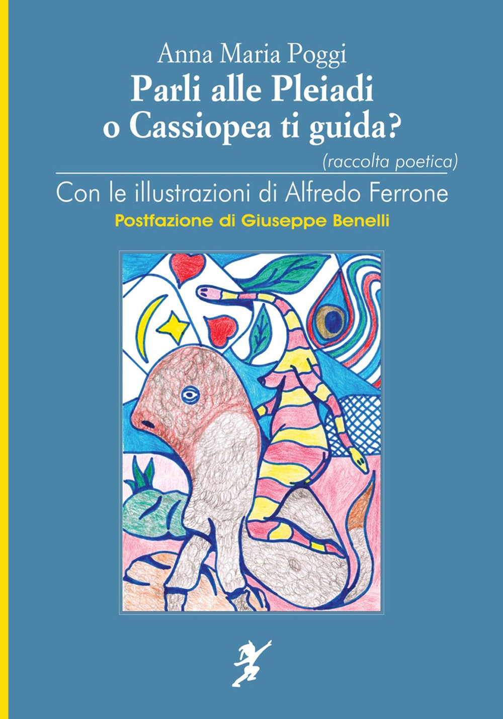 «Parli alle Pleiadi o Cassiopea ti guida?»