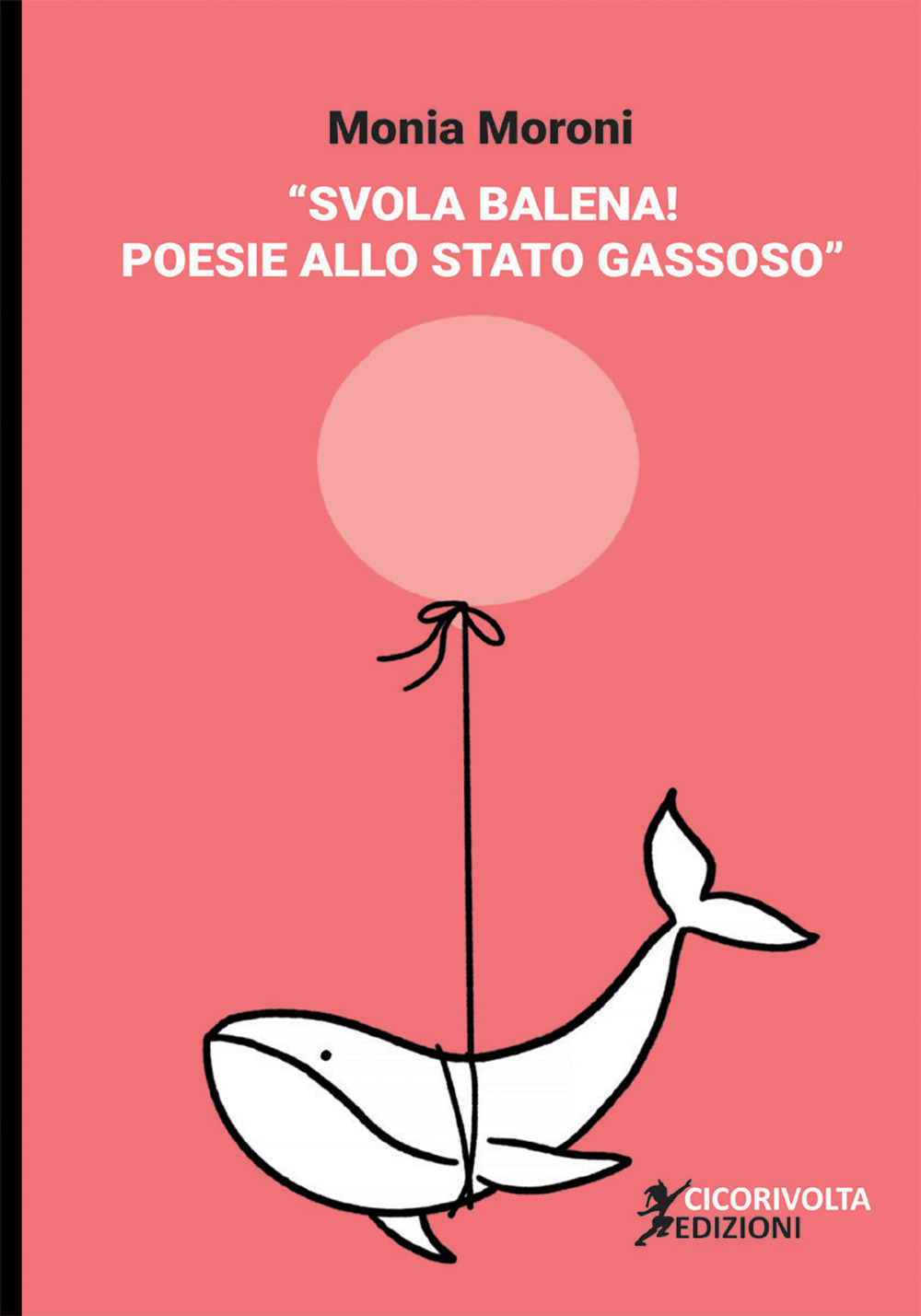 Svola balena! Poesie allo stato gassoso