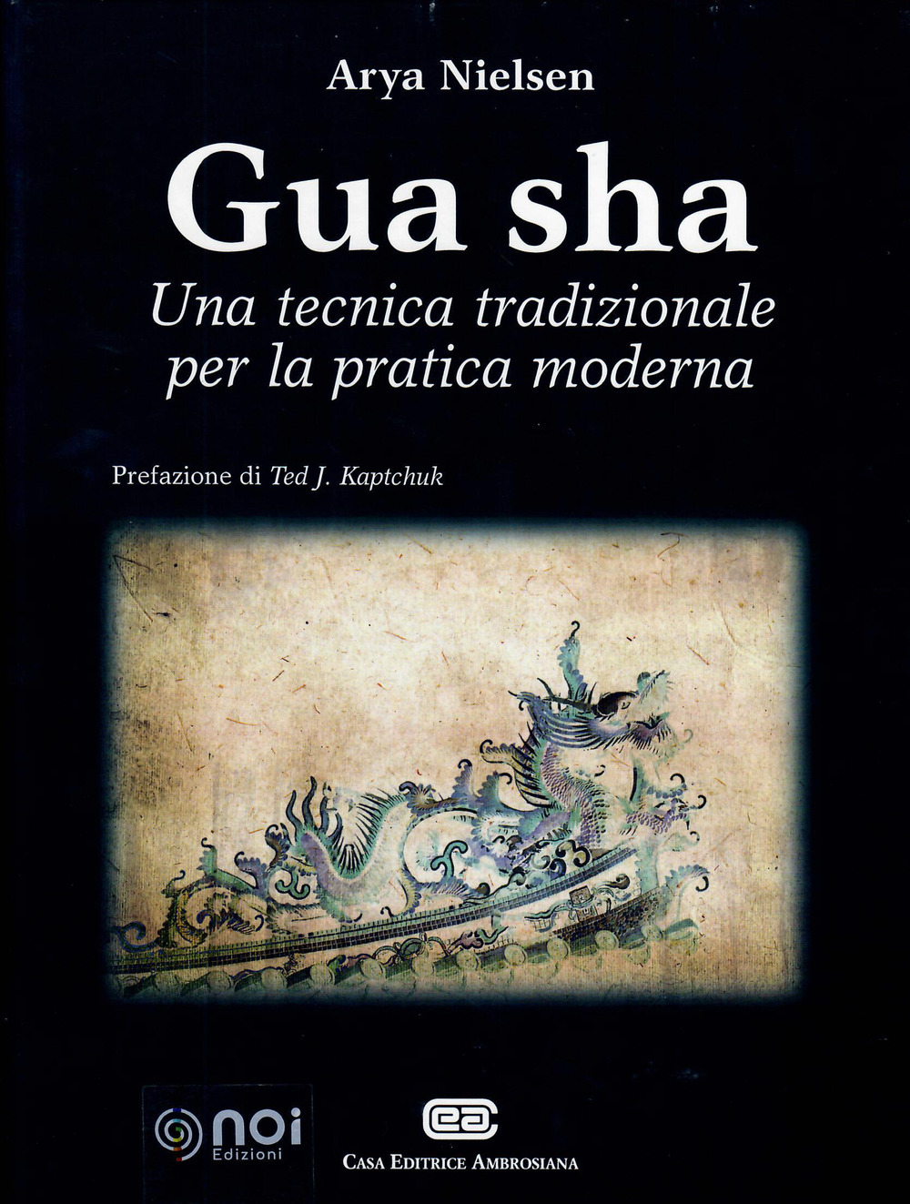 Gua Sha. Una tecnica tradizionale per la pratica moderna