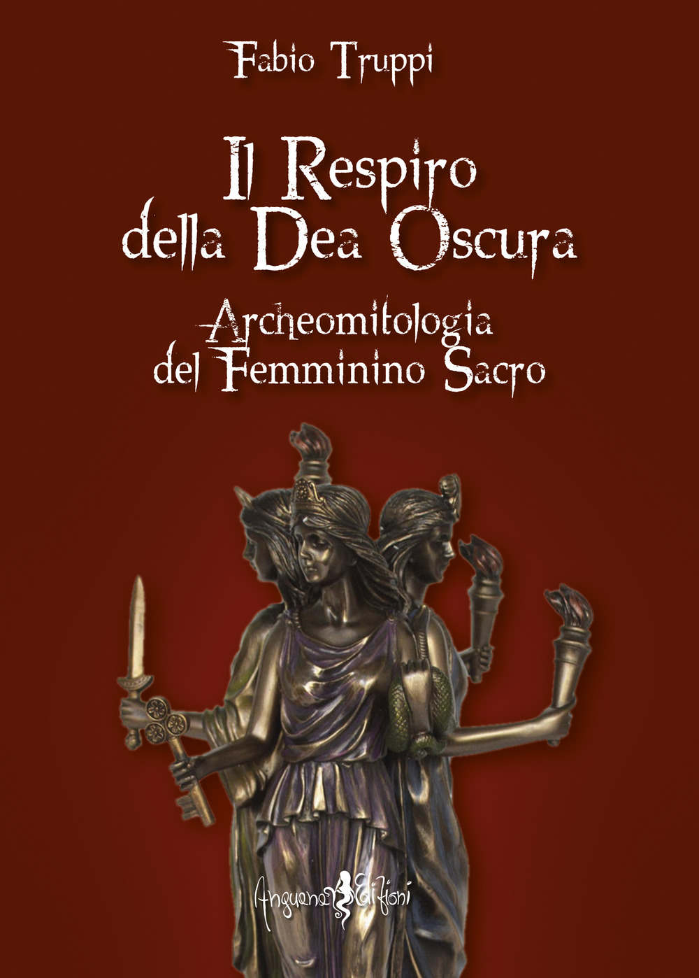 Il respiro della dea oscura. Archeomitologia del femminino sacro