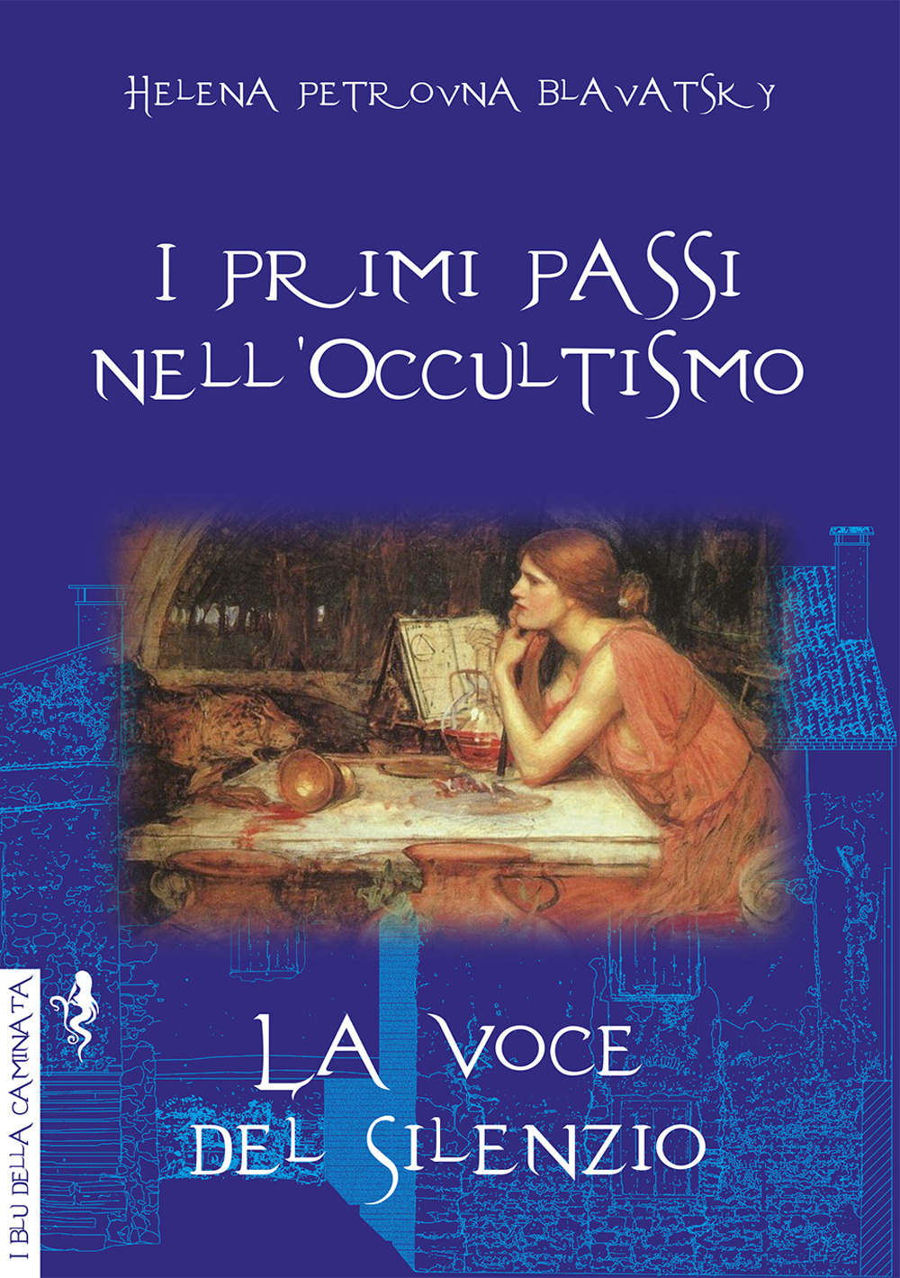 I primi passi nell'occultismo. La voce del silenzio