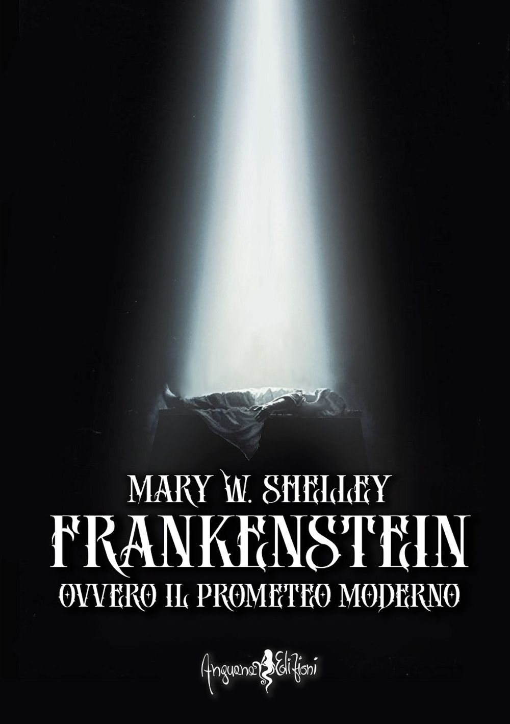 Frankenstein ovvero il Prometeo moderno. Ediz. integrale