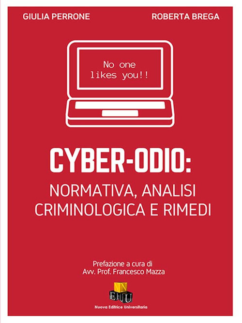 Cyber-odio: Normativa, analisi criminologica e rimedi
