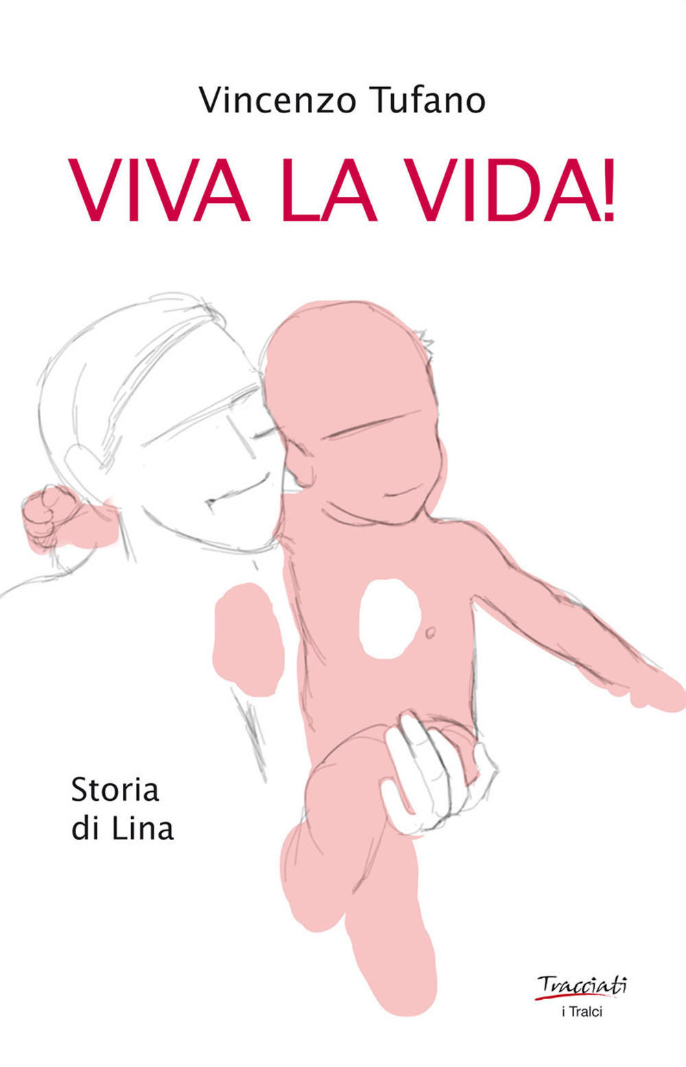 Viva la vida! Storia di Lina. Nuova ediz.