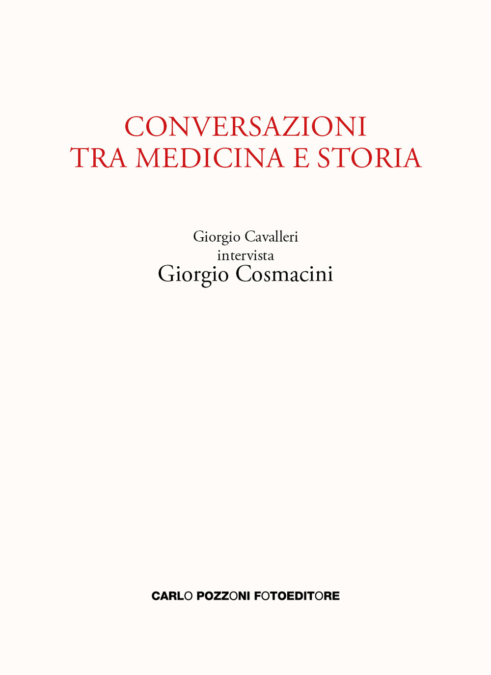 Conversazioni tra medicina e storia. Giorgio Cavalleri intervista Giorgio Cosmacini