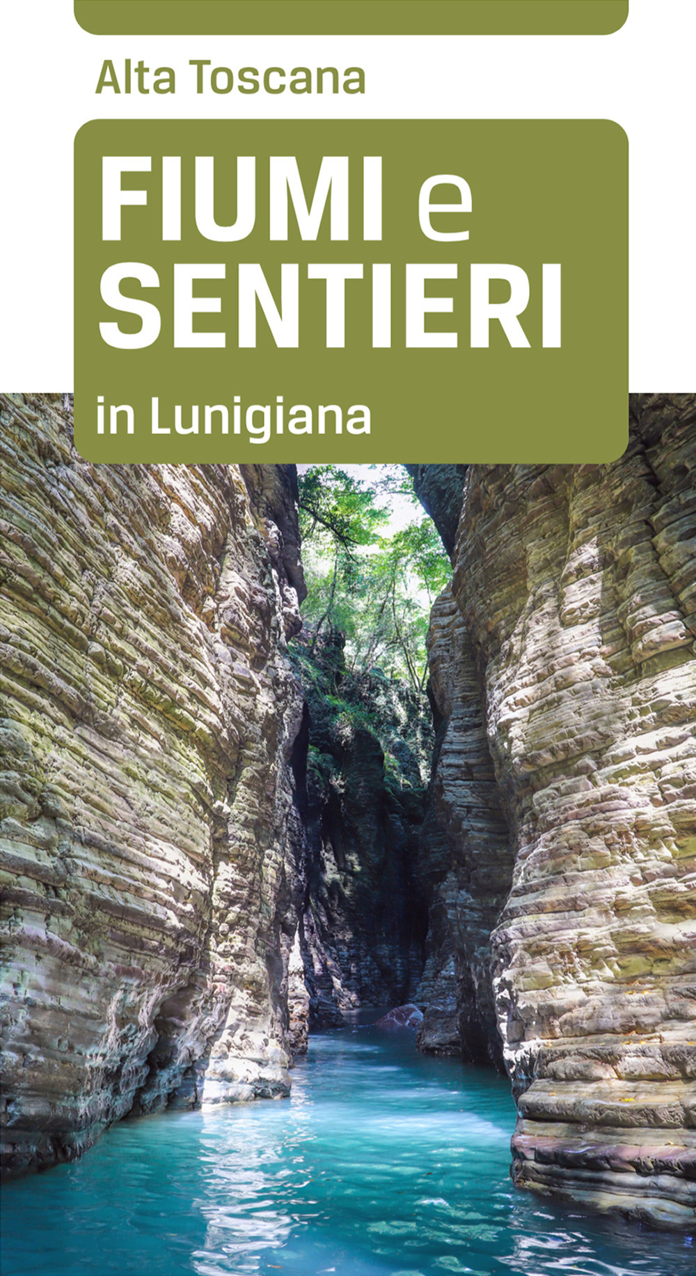 Fiumi e sentieri in Lunigiana