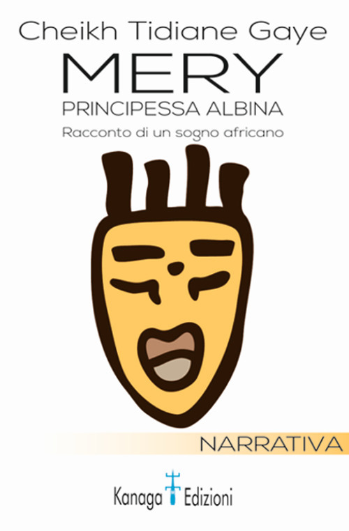 Mery, principessa albina. Racconto di un sogno africano