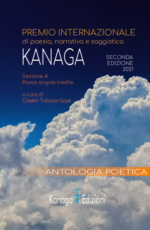 Antologia poetica. Seconda edizione del premio internazionale di poesia Kanaga 2021