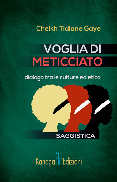 Voglia di meticciato. Dialogo tra le culture ed etica