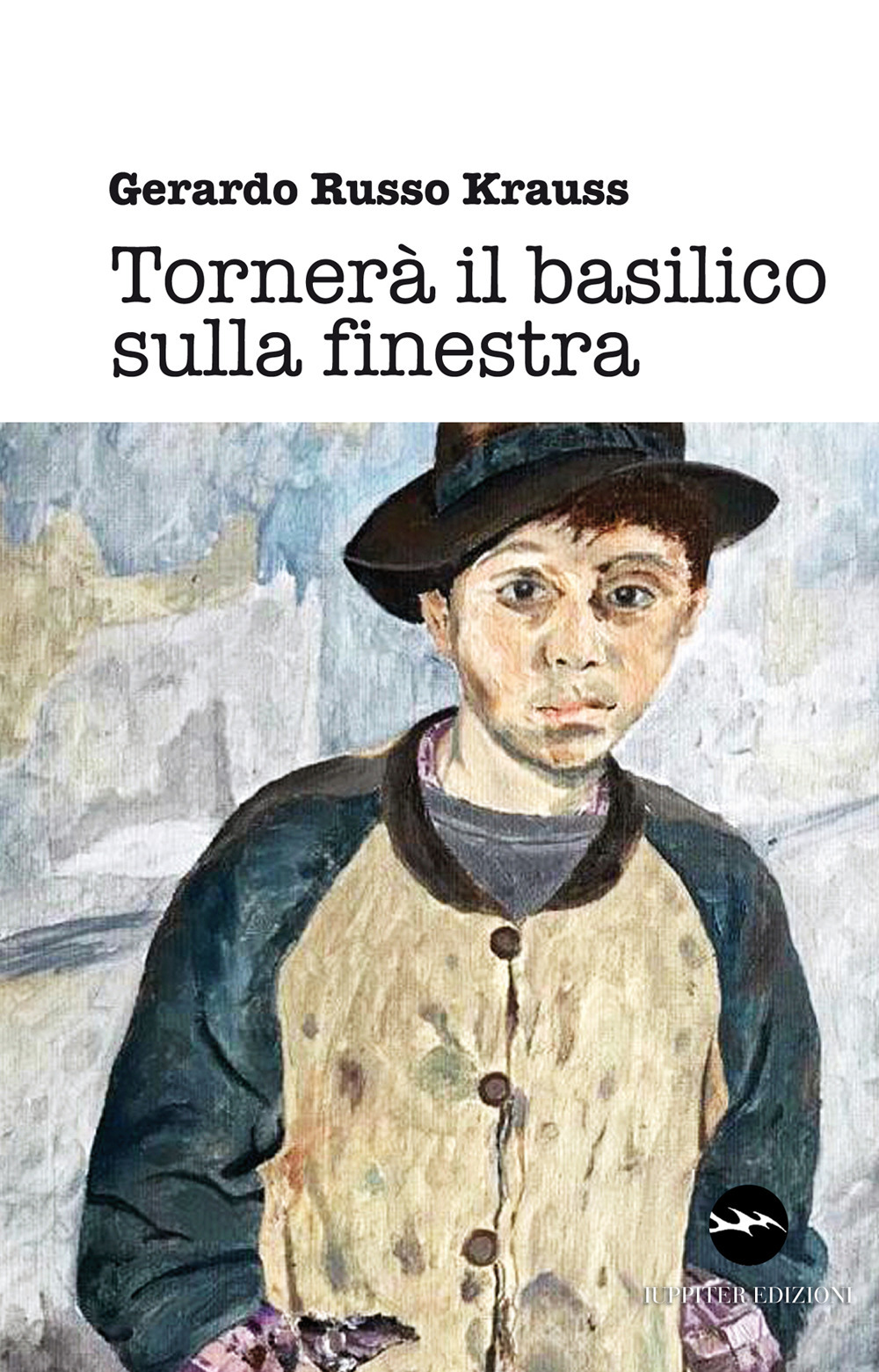 Tornerà il basilico sulla finestra - Gerardo Russo Krauss - Libro - Iuppiter