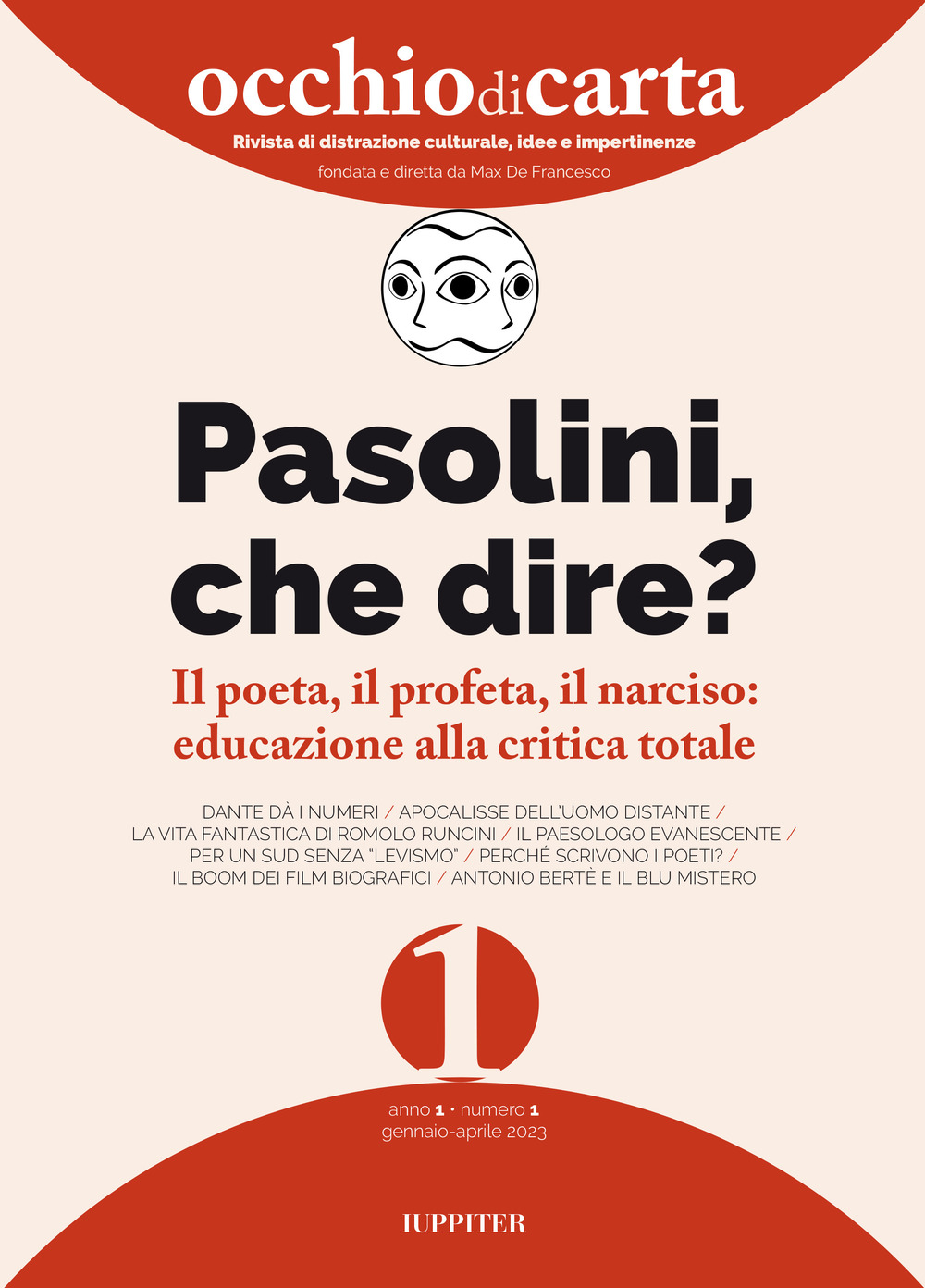 Occhio di carta. Rivista di distrazione culturale, idee e impertinenze (2023). Vol. 1: Pasolini, che dire? Il poeta, il profeta, il narciso: educazione alla critica sociale