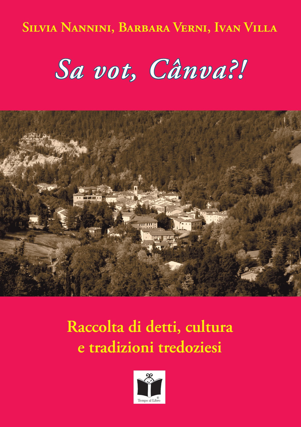 Sa vot, Cânva?! Raccolta di detti, cultura e tradizioni tredoziesi
