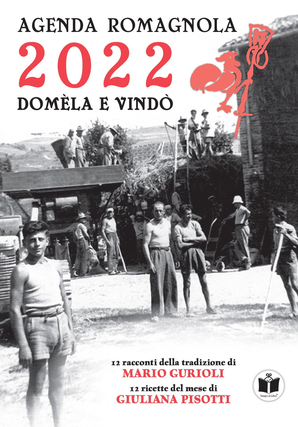 Domèla e vindò. Agenda romagnola 2021 - Libro - Tempo al Libro