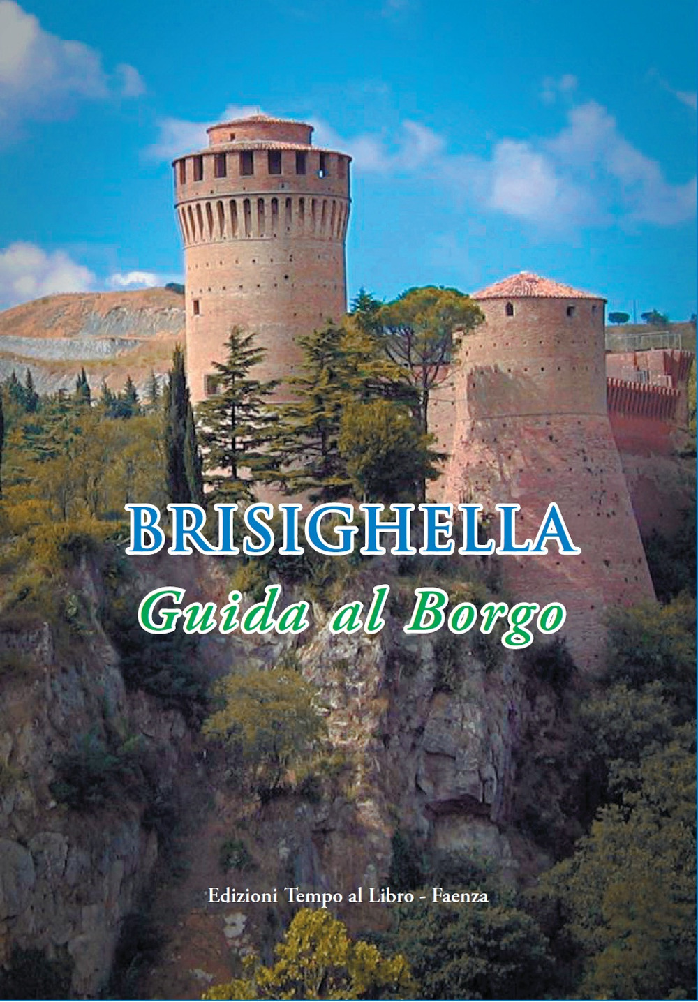 Brisighella. Guida al borgo