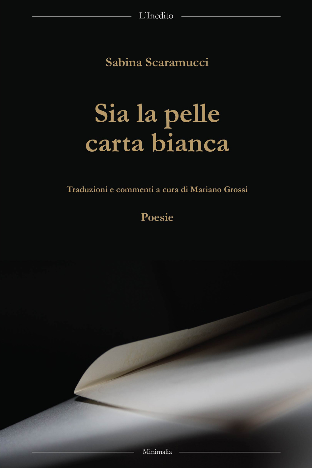 Sia la pelle carta bianca. Ediz. italiana, inglese e spagnola