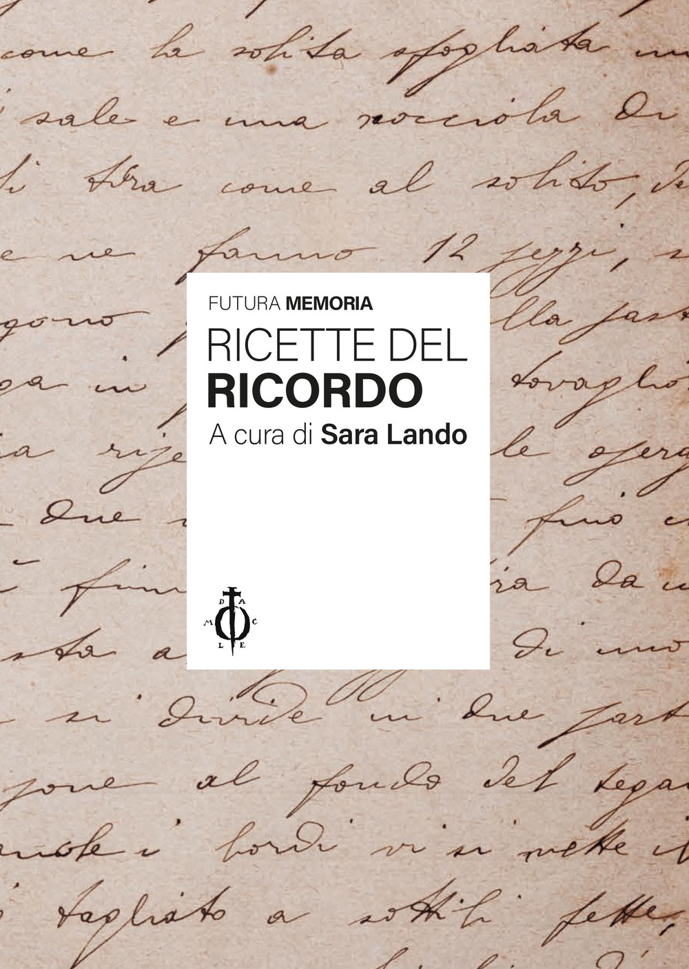 Futura Memoria. Ricette del ricordo