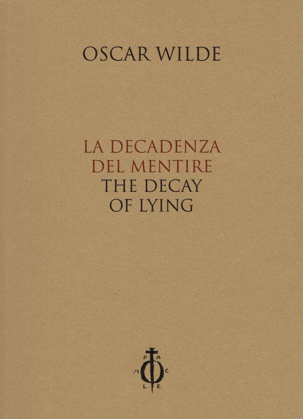 La decadenza del mentire-The decay of lying. Ediz. bilingue