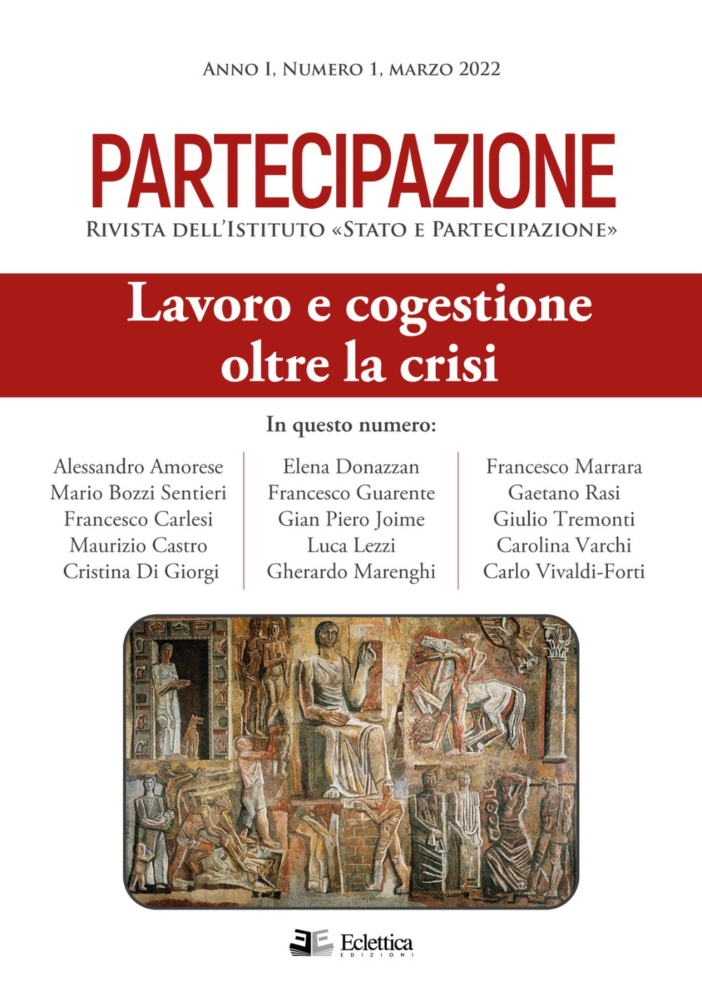 Partecipazione. Rivista dell'Istituto «Stato e Partecipazione» (2022). Vol. 1: Lavoro e congestione oltre la crisi