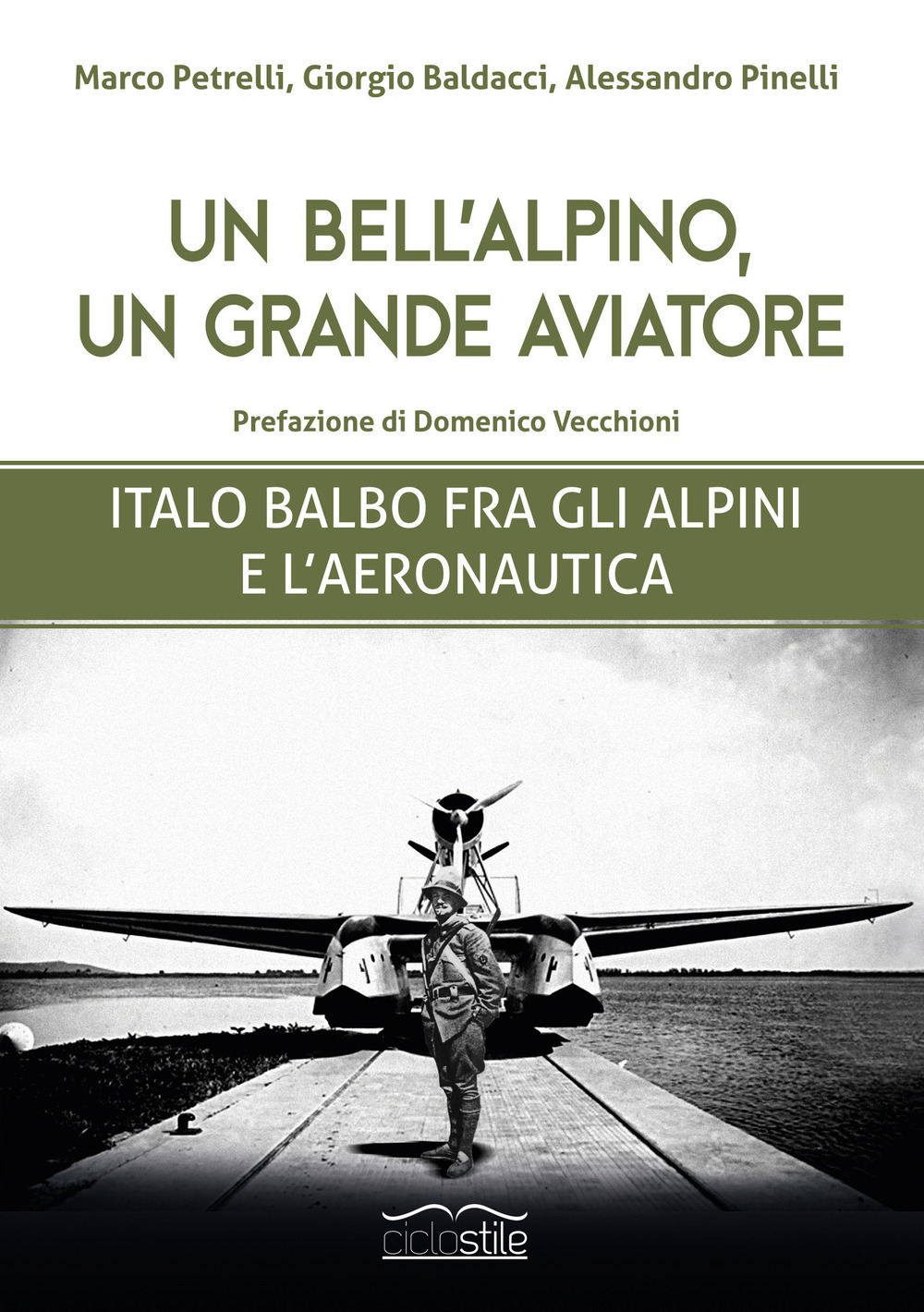 Un bell'alpino, un grande aviatore. Italo Balbo fra gli alpini e l'aeronautica