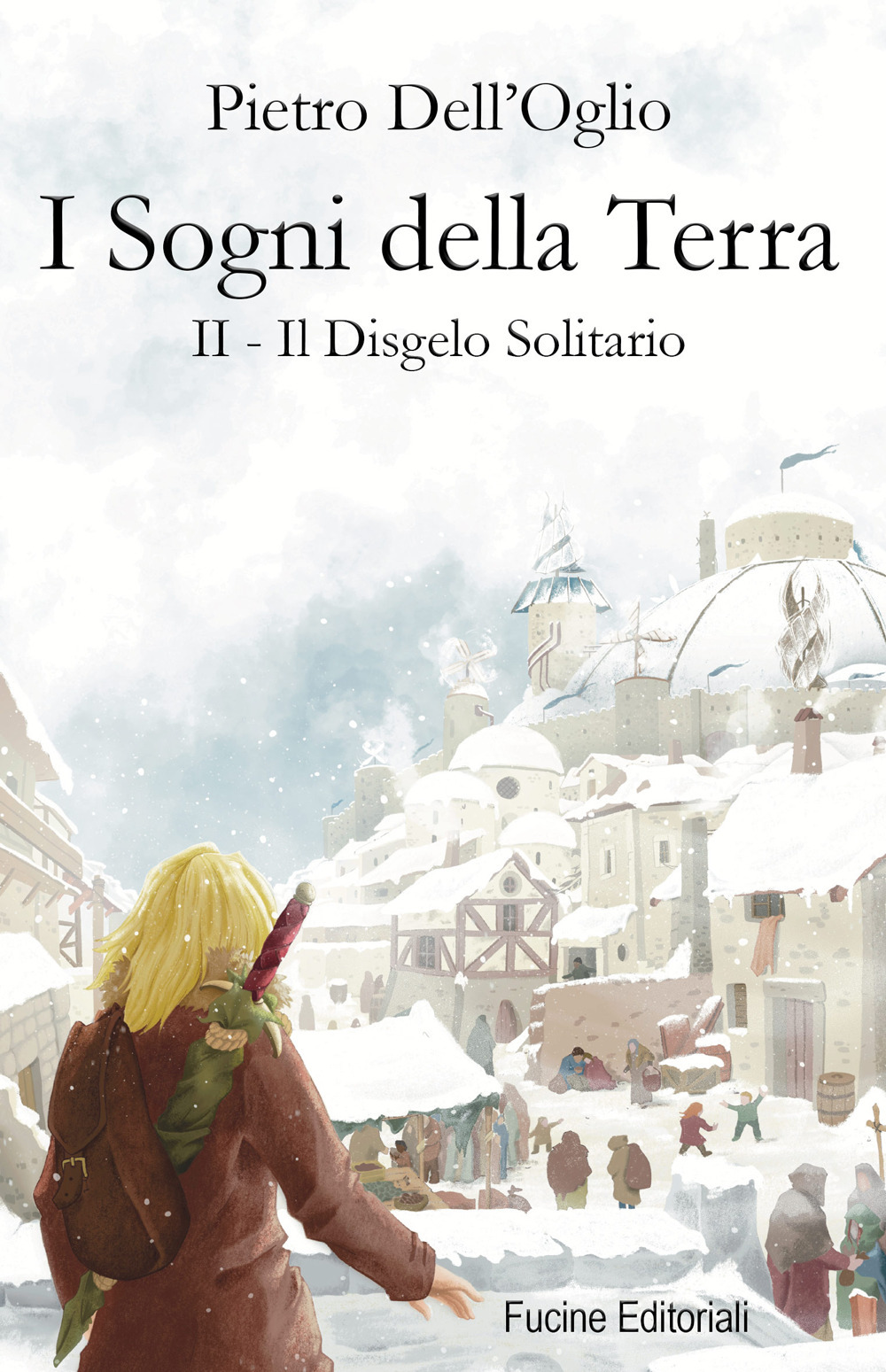 I sogni della Terra. Vol. 2: Il disgelo solitario