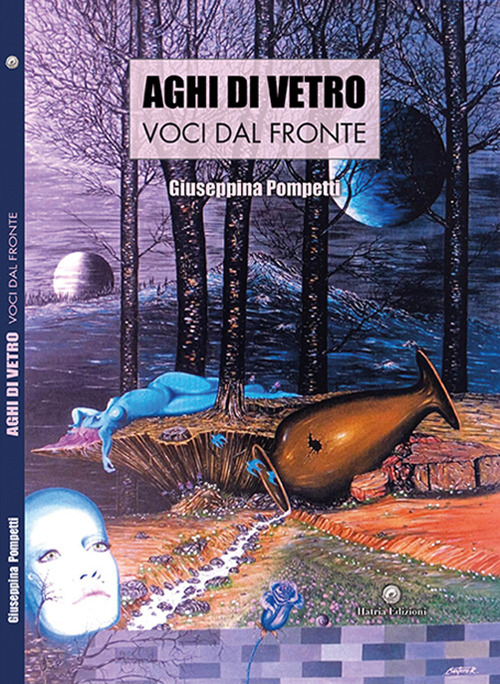 Aghi di vetro. Voci dal fronte. Ediz. integrale