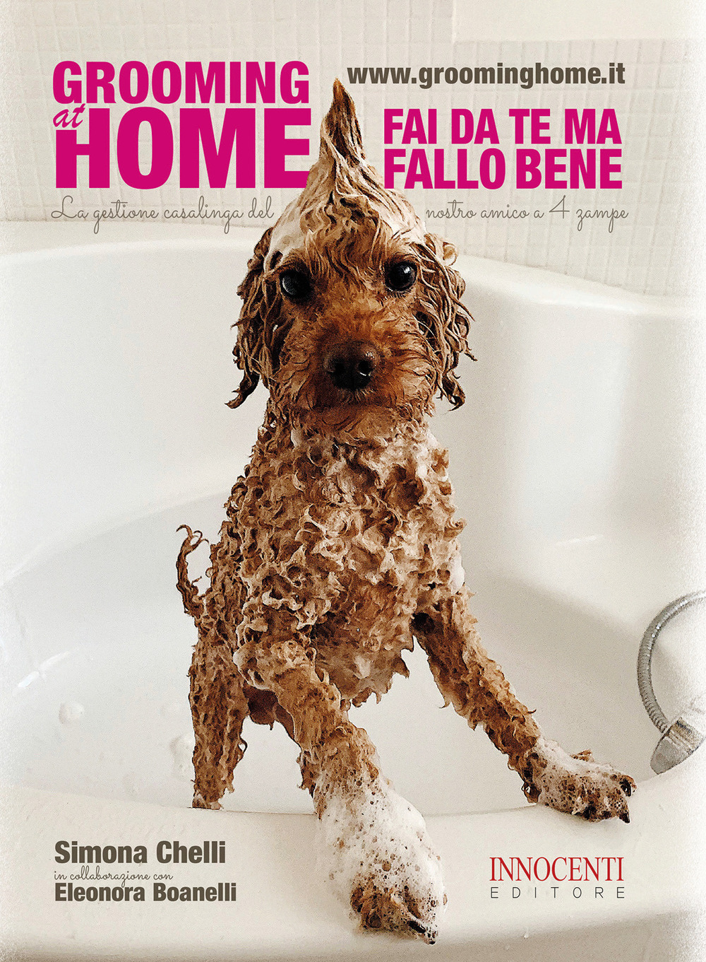 Grooming at home. Fai da te ma fallo bene - Simona Chelli - Libro - Innocenti Editore