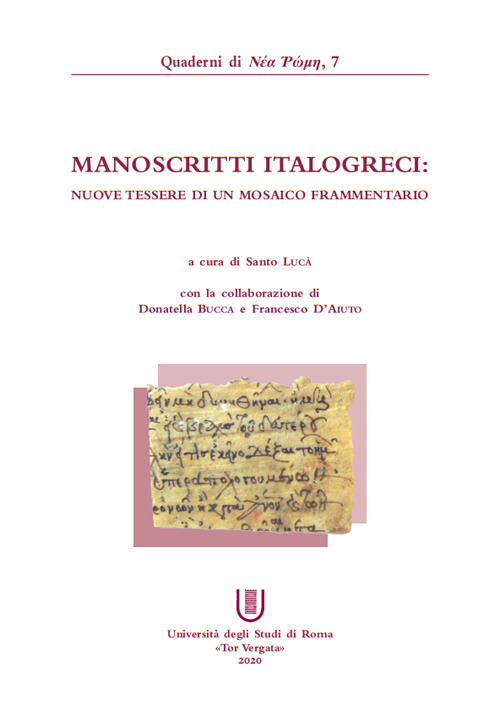 Manoscritti italogreci: nuove tessere di un mosaico frammentario - Libro - Nea Rhome