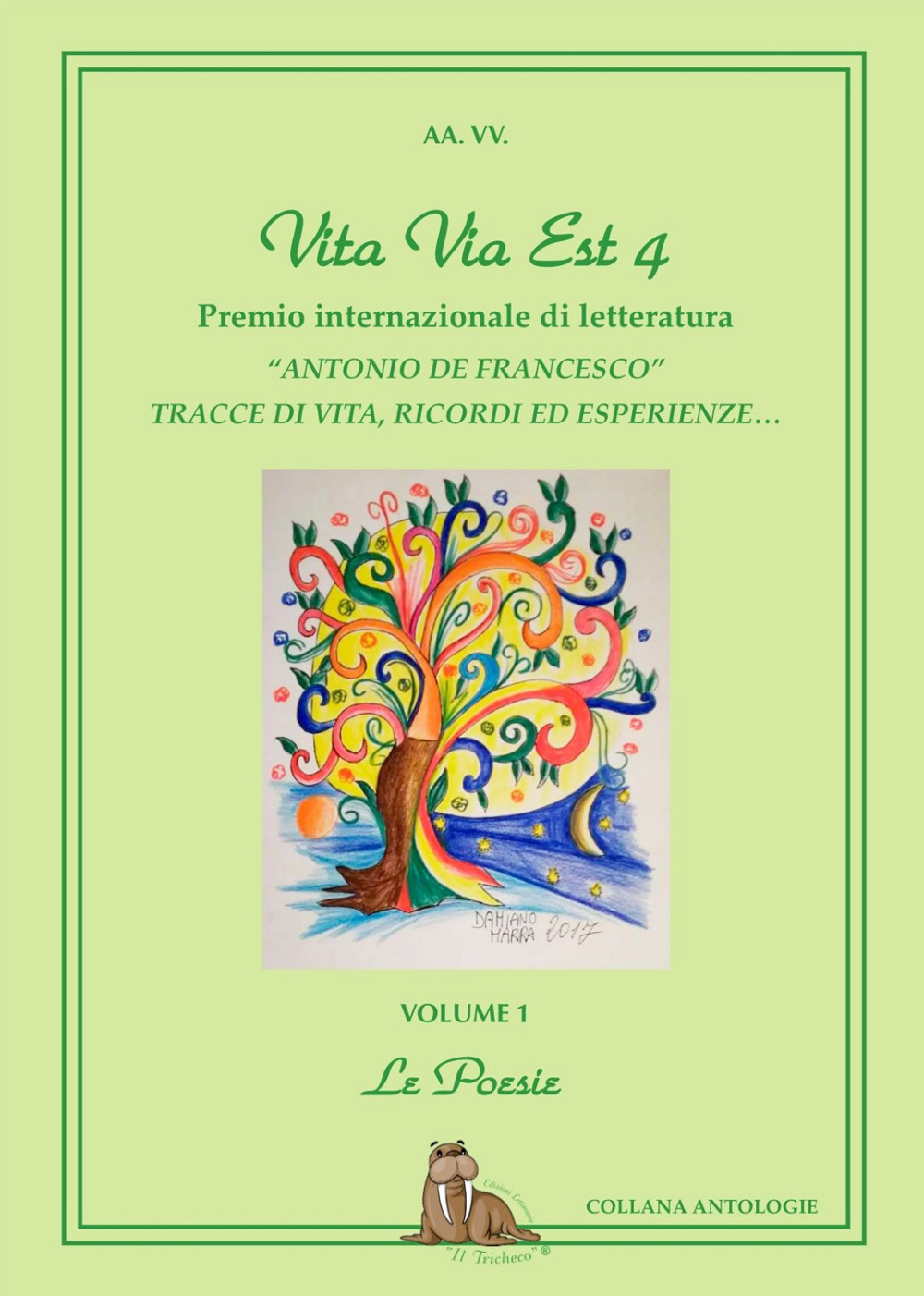 Vita via est. Tracce di vita, ricordi ed esperienze. 4° Premio internazionale di poesia «Antonio De Francesco» 2020