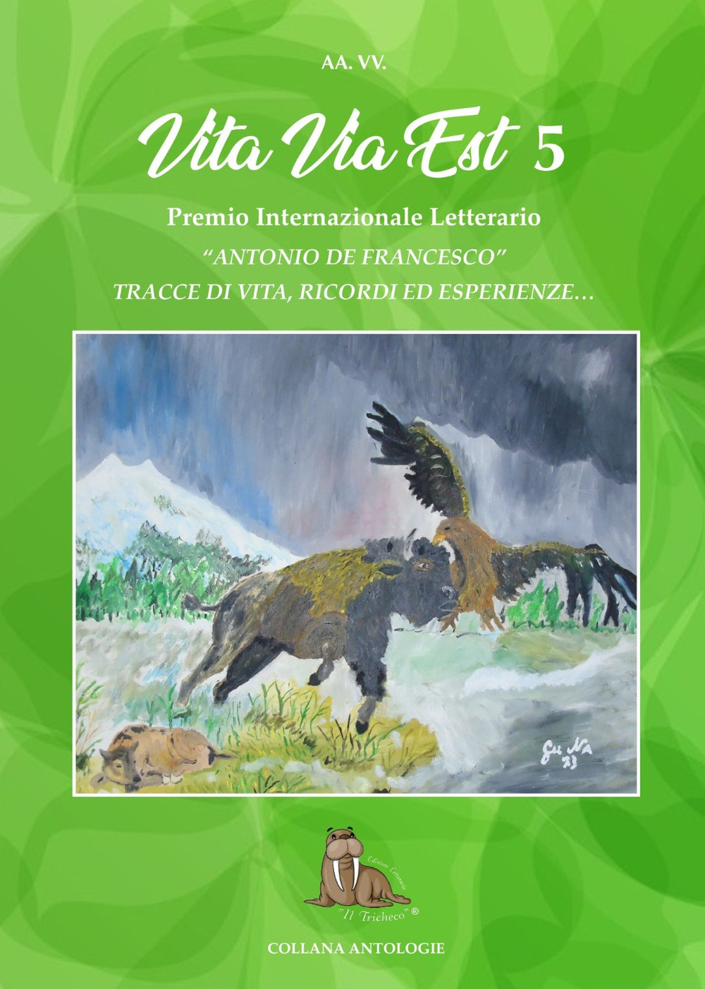 Vita via est. Tracce di vita, ricordi ed esperienze. 5° Premio internazionale di poesia «Antonio De Francesco» 2021