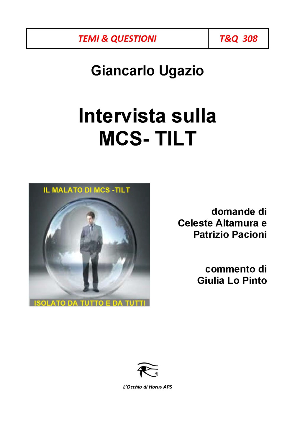 Intervista sulla MCS-TILT. Il malato di MCS-TILT isolato da tutto e da tutti