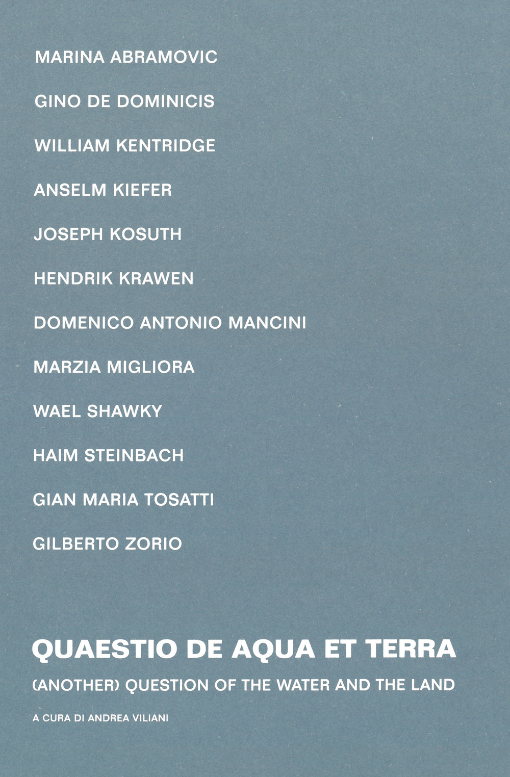 Quaestio de Aqua et Terra-Question of the Water and the Land. Catalogo della mostra (Angera, 1 aprile-7 aprile 2019). Ediz. bilingue