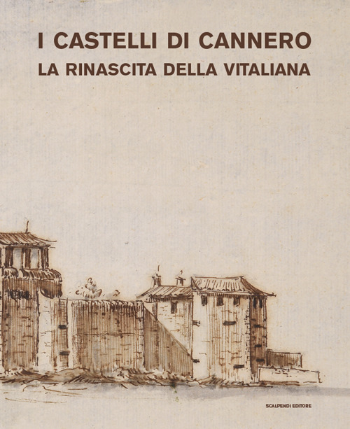 I castelli di Cannero. La rinascita della Vitaliana