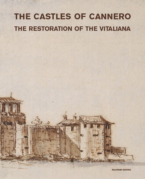 The castles of Cannero. The restoration of the Vitaliana