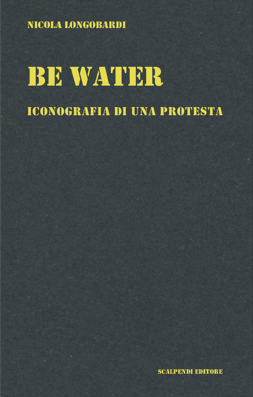 Be water. Iconografia di una protesta