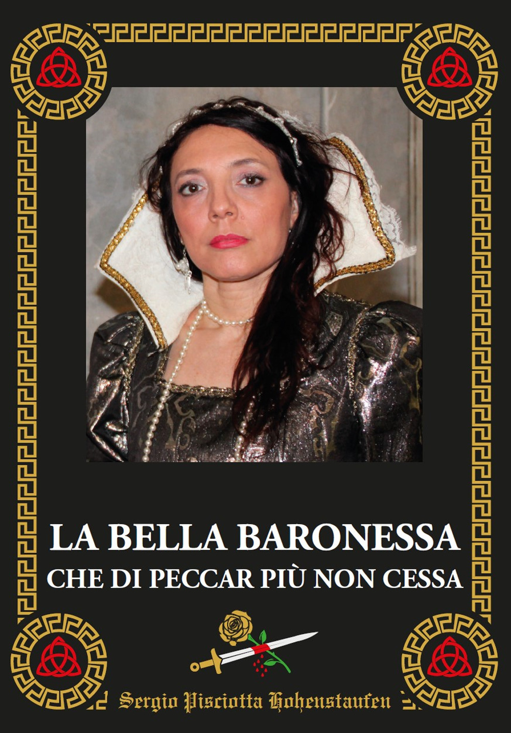 La bella baronessa che di peccar più non cessa. Vita e tragedia di Laura Lanza Baronessa di Carini