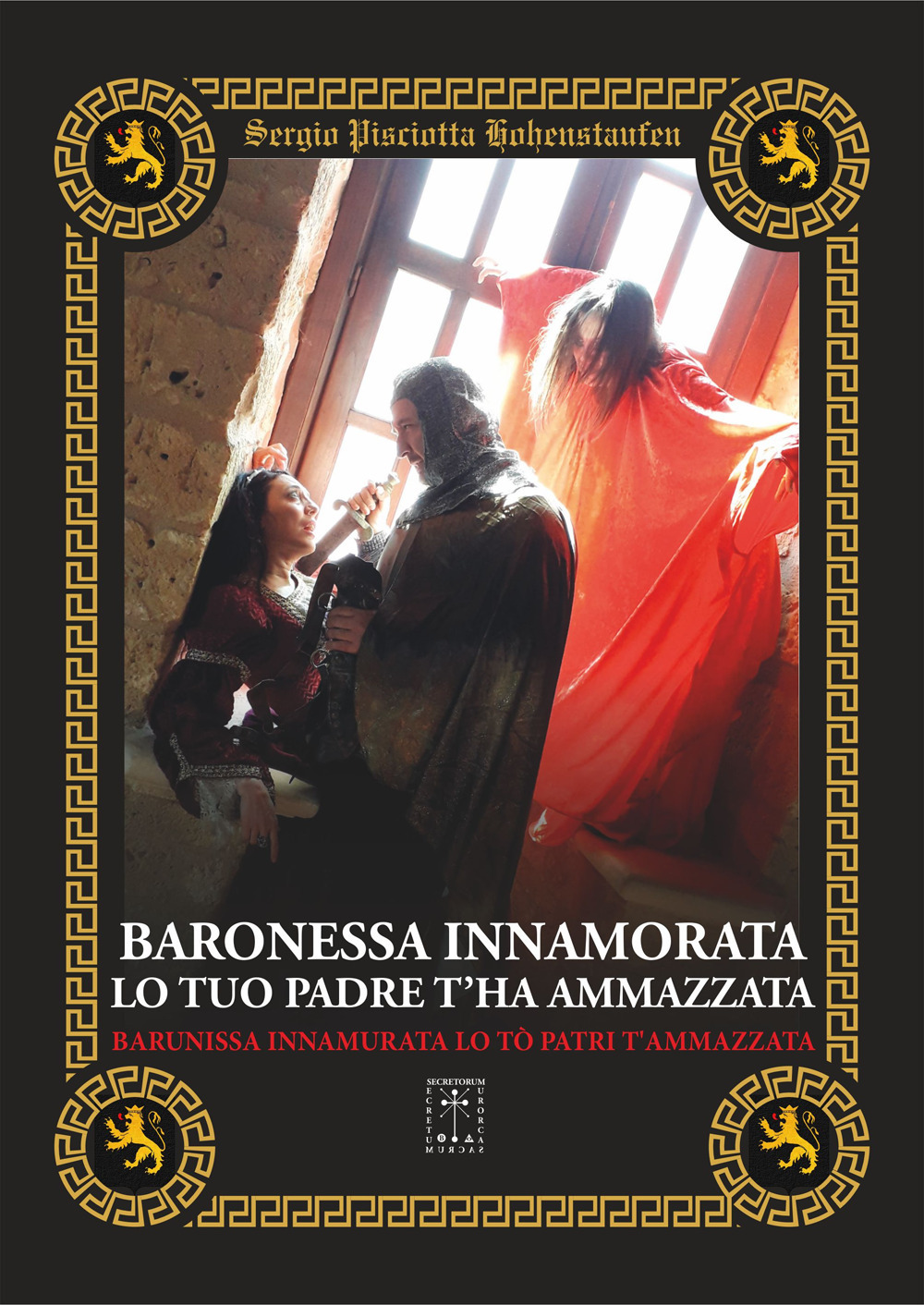 Baronessa innamorata lo tuo padre ti ha ammazzata. Barunissa innamurata lo tò patri t'ammazzata