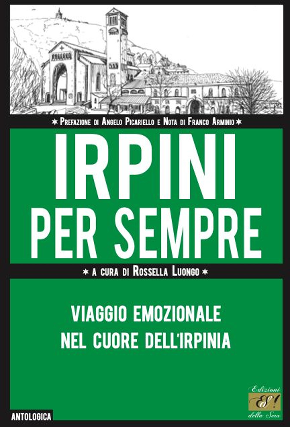 Irpini per sempre. Viaggio emozionale nel cuore dell'Irpinia