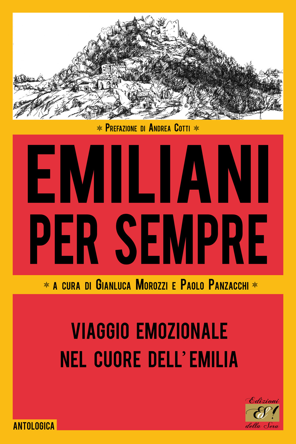 Emiliani per sempre. Viaggio emozionale nel cuore dell'Emilia