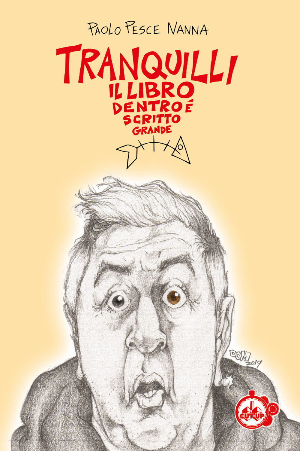 Tranquilli, il libro dentro è scritto grande