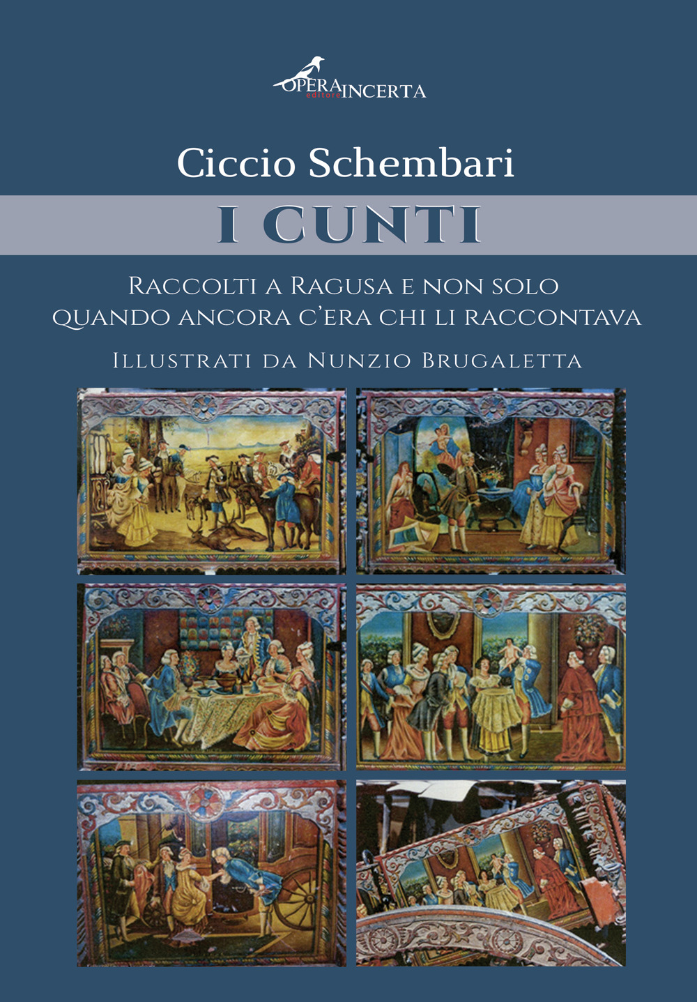 I cunti. Raccolti a Ragusa e non solo quando ancora c'era chi li raccontava. Ediz. illustrata