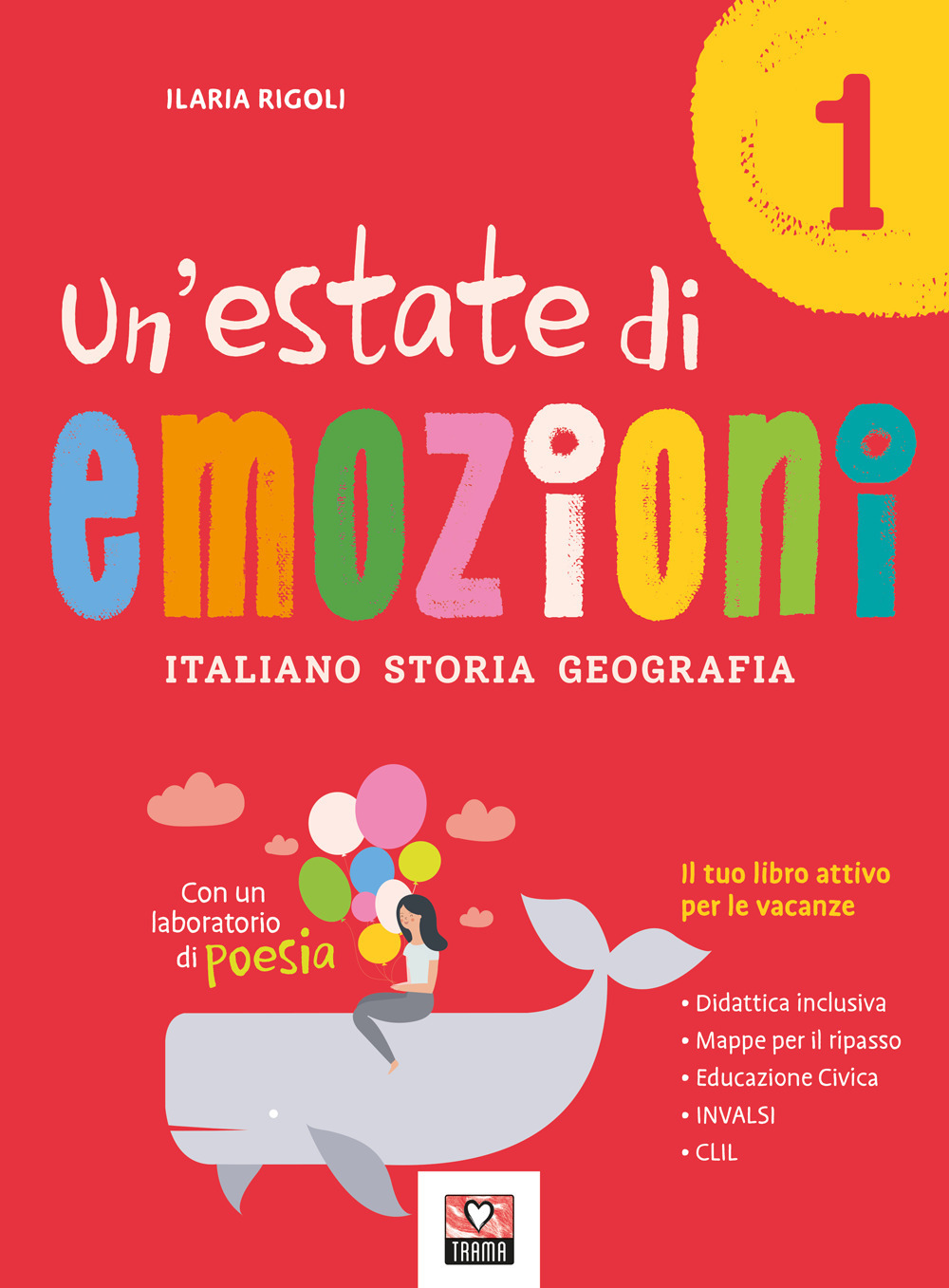 Un'estate di emozioni. Italiano. Storia. Geografia. Vol. 1 - Ilaria Rigoli - Libro - Trama